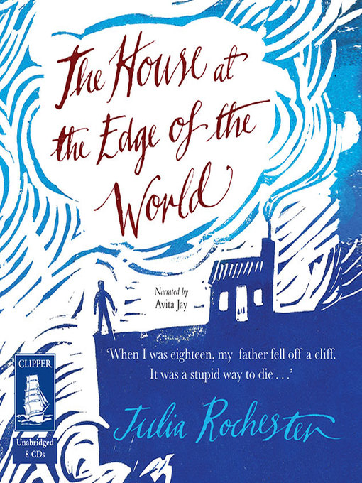 Title details for The House at the Edge of the World by Julia Rochester - Available